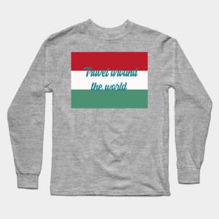 Travel Around the World - Hungary Long Sleeve T-Shirt